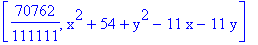 [70762/111111, x^2+54+y^2-11*x-11*y]